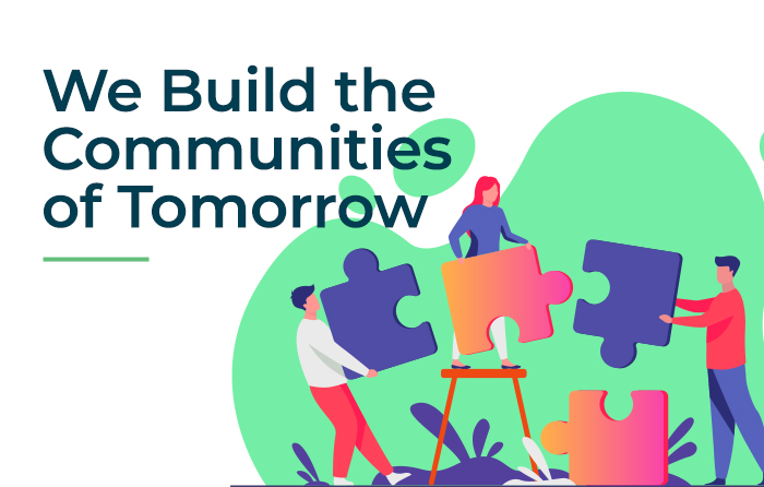 We Build the Communities of Tomorrow