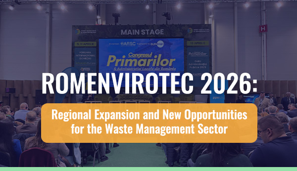 Romenvirotec 2026: Regional Expansion and New Opportunities for the Waste Management Sector