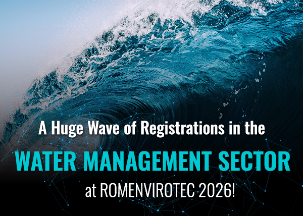 A Huge Wave of Registrations in the WATER MANAGEMENT Sector at ROMENVIROTEC 2026!