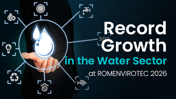 Record Growth in the Water Sector at ROMENVIROTEC 2026