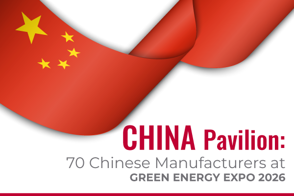 China Pavilion: 70 Chinese Manufacturers at GREEN ENERGY EXPO 2026