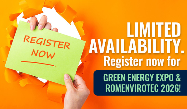 Limited availability. Register now for GREEN ENERGY EXPO & ROMENVIROTEC 2026!
