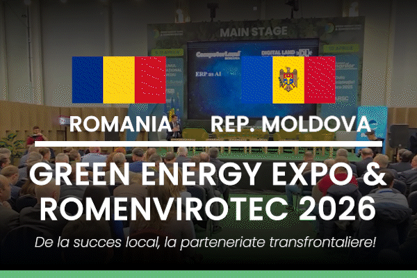 ROMANIA – REPUBLICA MOLDOVA 2026 - GREEN ENERGY EXPO & ROMENVIROTEC 