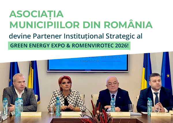 Asociația Municipiilor din România devine Partener Instituțional Strategic alGREEN ENERGY EXPO & ROMENVIROTEC 2026