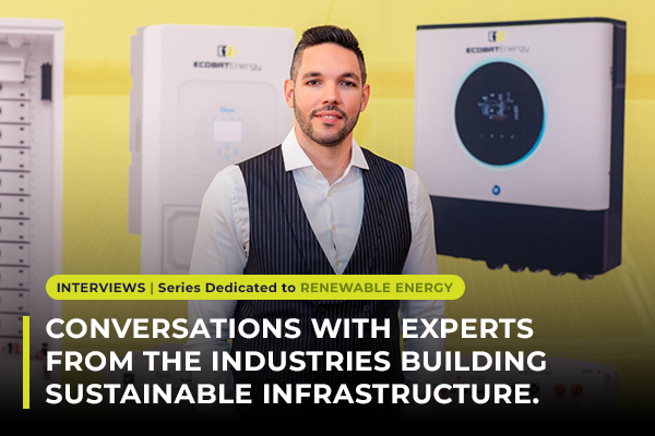 Industry Insights — conversations with experts from the industries building sustainable infrastructure. Theodor Ioannidis, CEO Ecobat Energy
