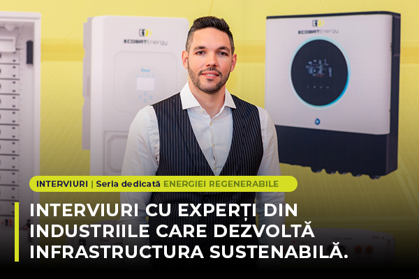 De vorbă cu industria — interviuri cu experți din industriile care dezvoltă infrastructura sustenabilă. Theodor Ioannidis, CEO Ecobat Energy