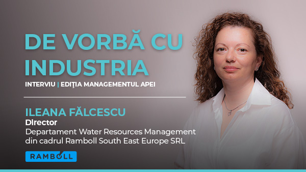 De vorbă cu industria — Interviu Ileana Fălcescu, Ramboll South East Europe
